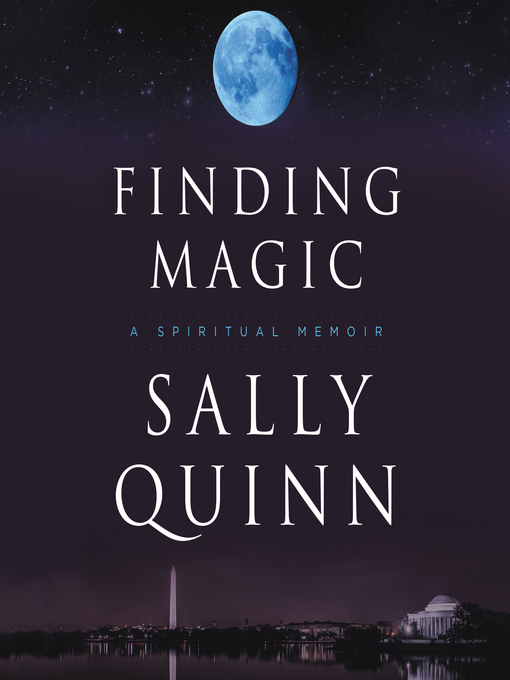 Title details for Finding Magic by Sally Quinn - Wait list